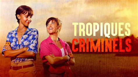 tropiques criminels replay